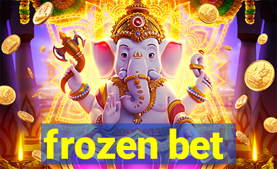 frozen bet